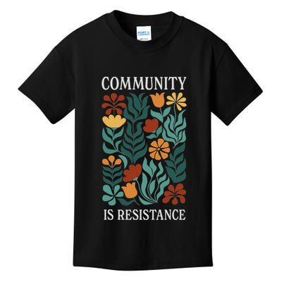 Community Is Resistance Kids T-Shirt