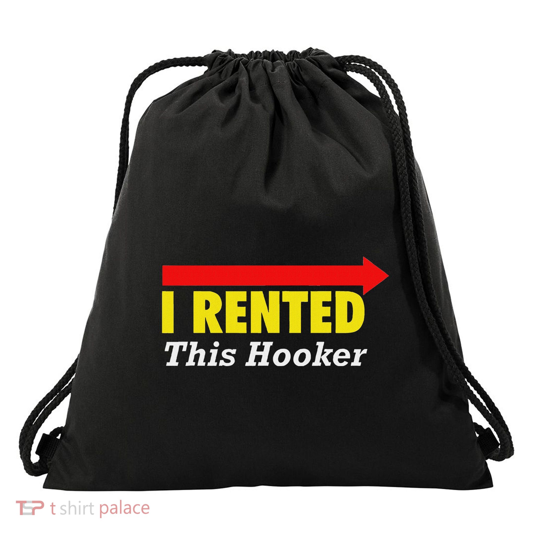 Classy I Rented This Hooker Drawstring Bag