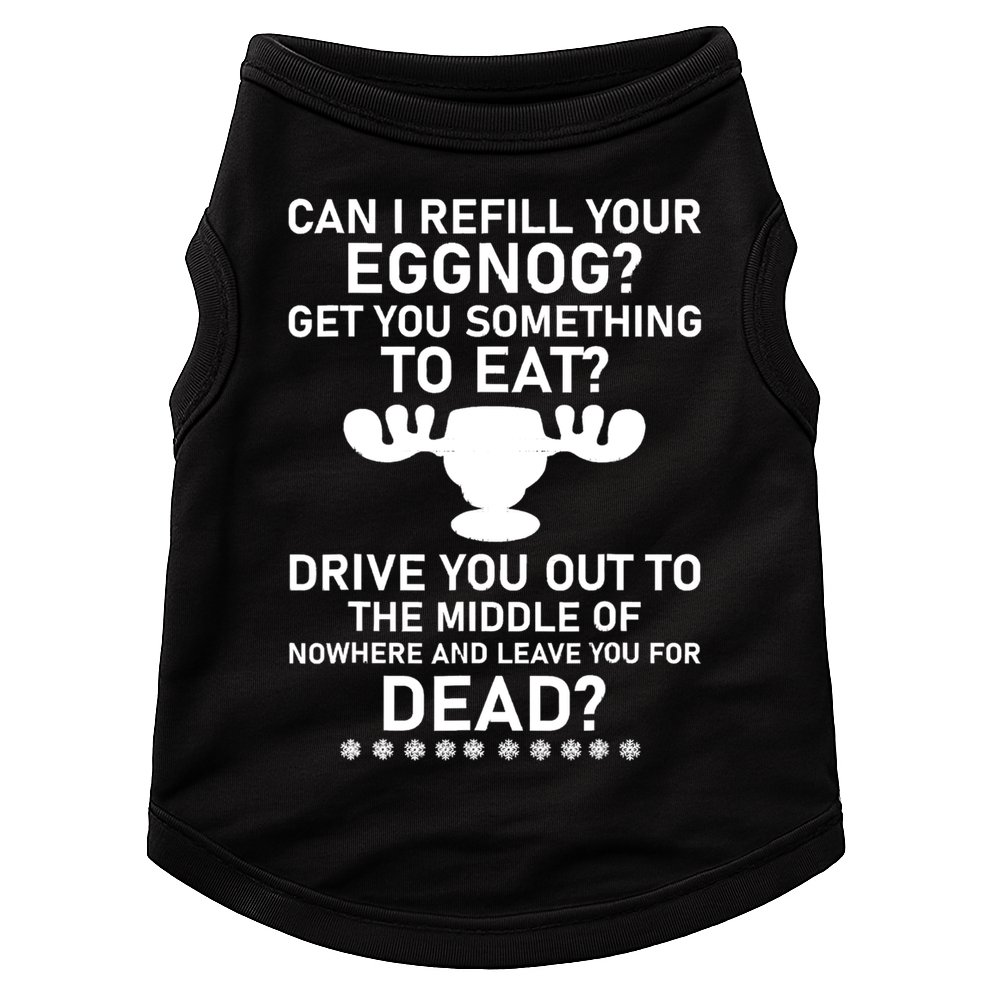 Can I Refill Your Eggnog Funny Christmas Vacation Quote Doggie Tank