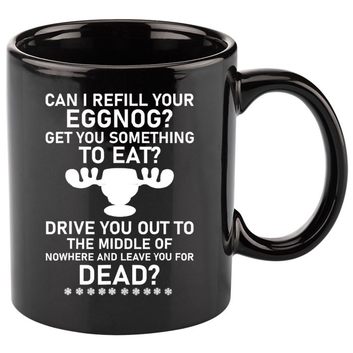 Can I Refill Your Eggnog Funny Christmas Vacation Quote 11oz C Handle Ceramic Mug