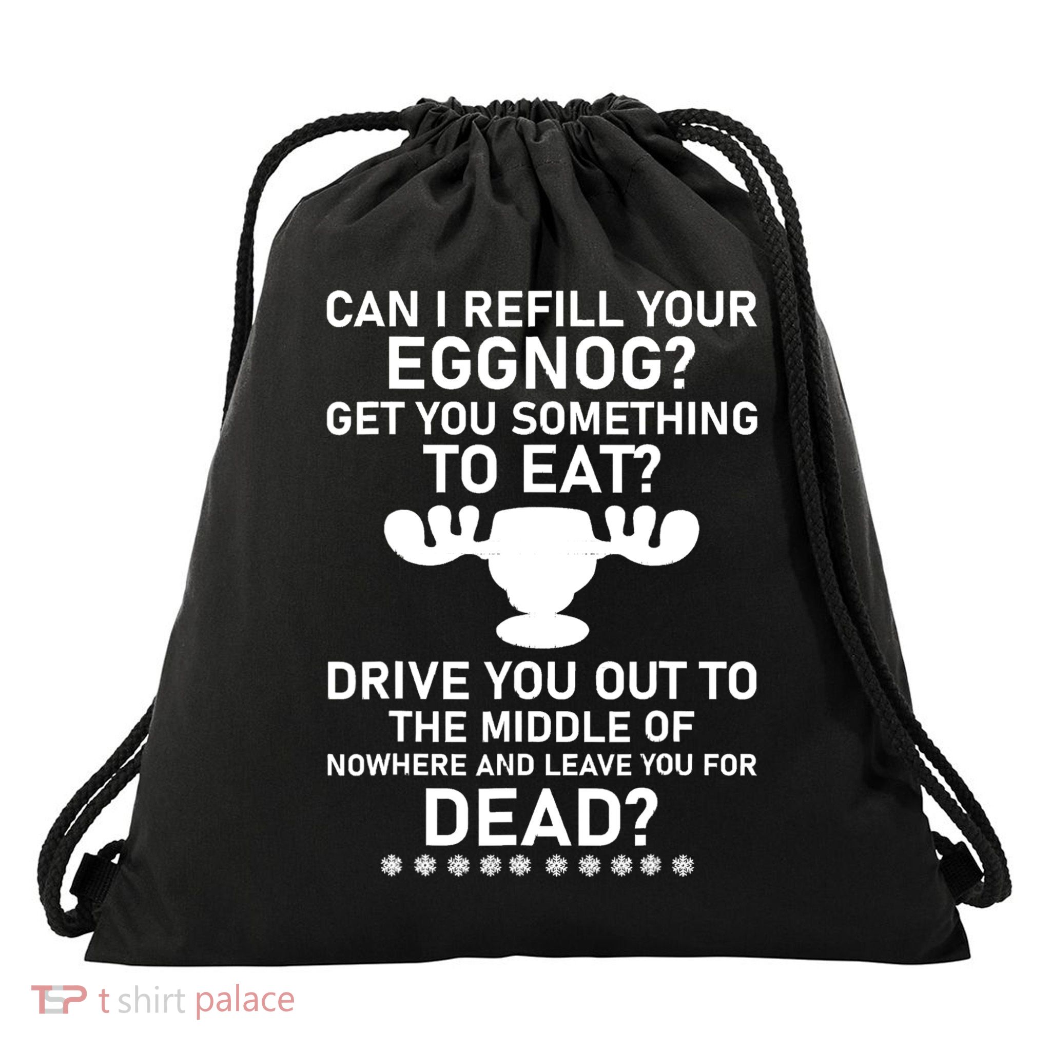 Can I Refill Your Eggnog Funny Christmas Vacation Quote Drawstring Bag