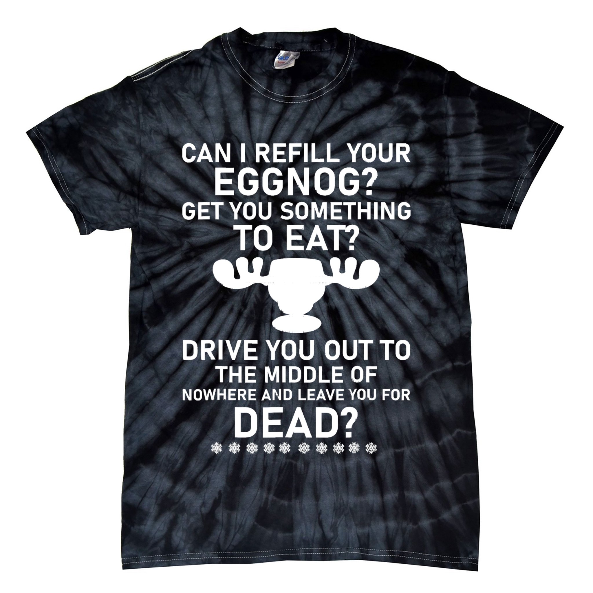 Can I Refill Your Eggnog Funny Christmas Vacation Quote Tie-Dye T-Shirt