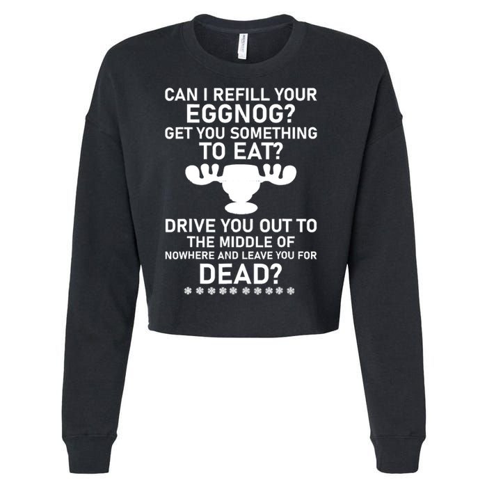 Can I Refill Your Eggnog Funny Christmas Vacation Quote Cropped Pullover Crew
