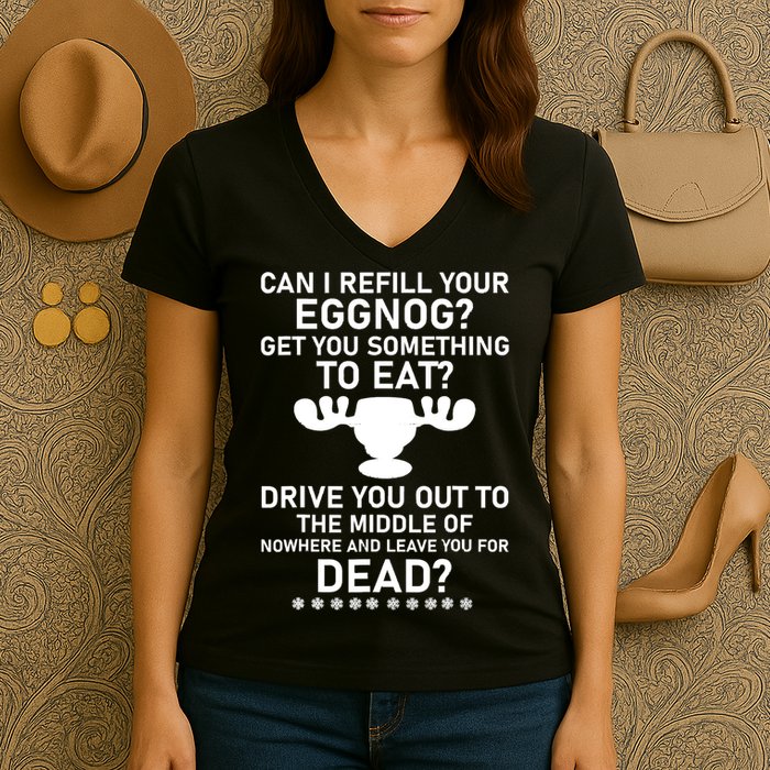 Can I Refill Your Eggnog Funny Christmas Vacation Quote Women's V-Neck T-Shirt