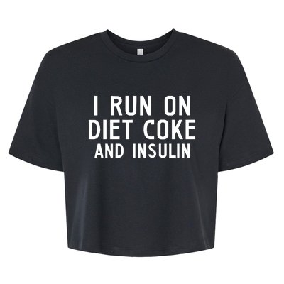 Casual I Run On Diet C.O.K.E And Insulin Printed Hooded Bella+Canvas Jersey Crop Tee