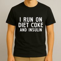 Casual I Run On Diet C.O.K.E And Insulin Printed Hooded T-Shirt