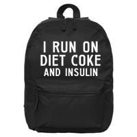Casual I Run On Diet C.O.K.E And Insulin Printed Hooded 16 in Basic Backpack