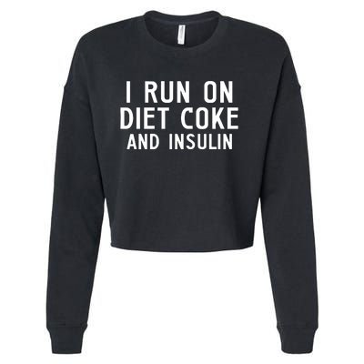 Casual I Run On Diet C.O.K.E And Insulin Printed Hooded Cropped Pullover Crew