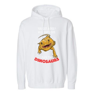 Cool I Raise Tiny Dinosaurs Funny Bearded Dragon Pet Gift Meaningful Gift Garment-Dyed Fleece Hoodie