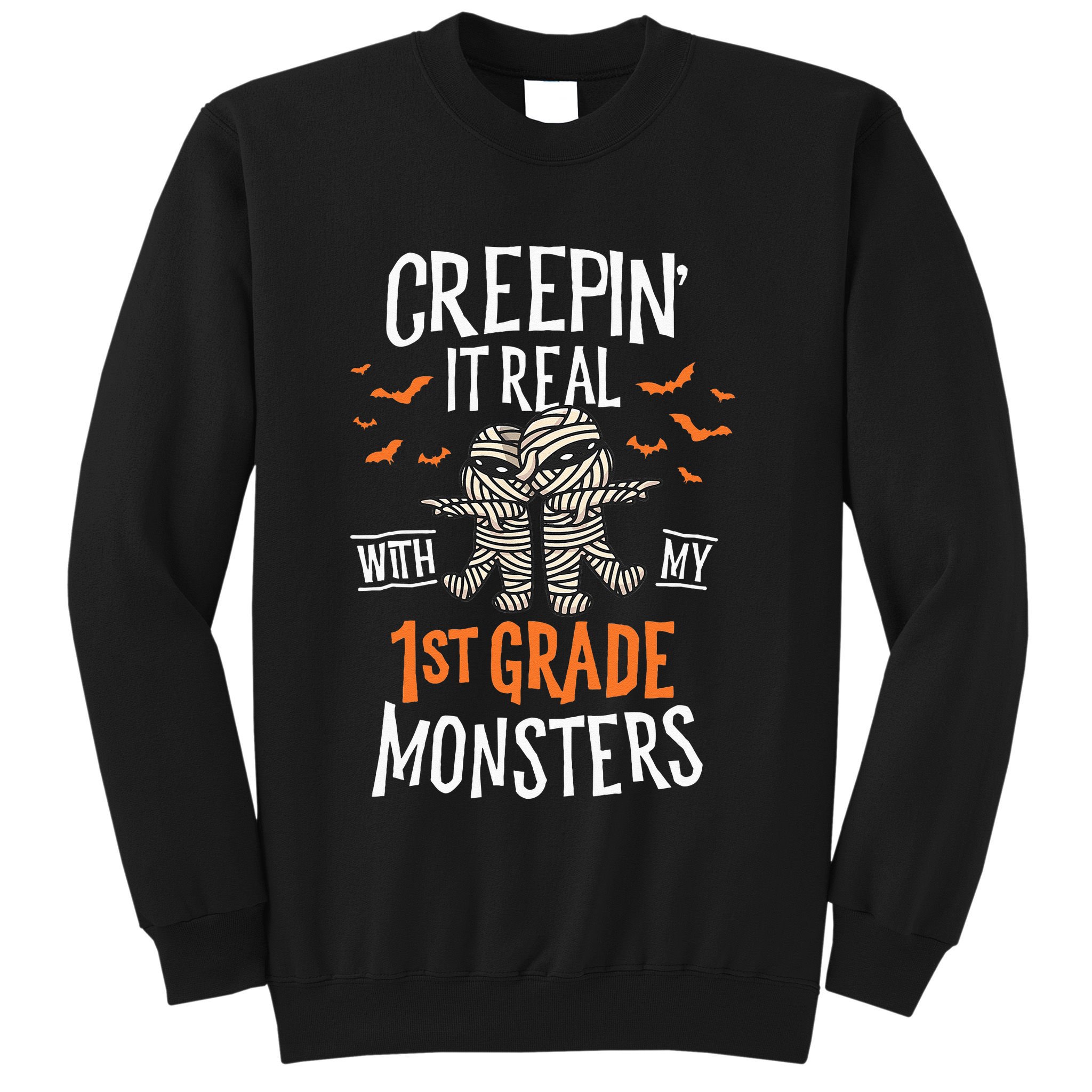 Creepin It Real With My 1st Grade Monsters Halloween Teacher Sweatshirt