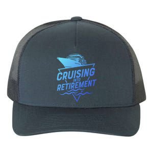 Cruising Into Retiret Cruise Funny Gift Yupoong Adult 5-Panel Trucker Hat