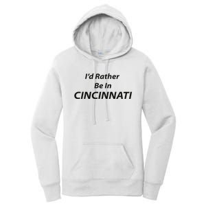 Cincinnati ID Rather Be In Women's Pullover Hoodie