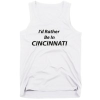 Cincinnati ID Rather Be In Tank Top