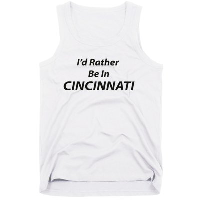 Cincinnati ID Rather Be In Tank Top