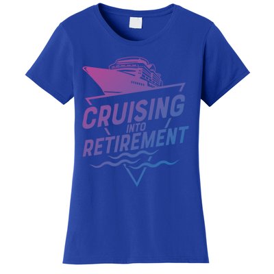 Cruising Into Retiret Cruise Funny Gift Women's T-Shirt