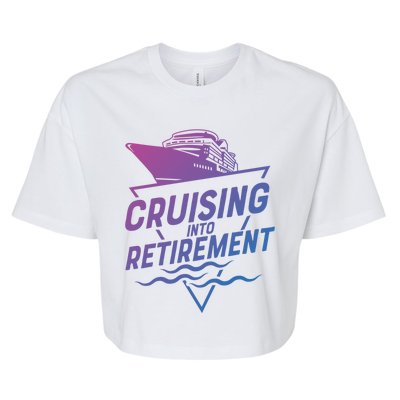 Cruising Into Retiret Cruise Funny Gift Bella+Canvas Jersey Crop Tee