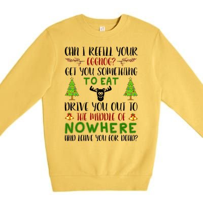 Can I Refill Your Eggnog Funny Christmas Movie Quote Premium Crewneck Sweatshirt