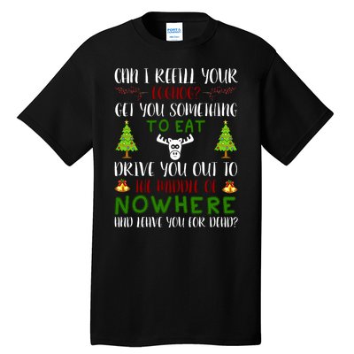 Can I Refill Your Eggnog Funny Christmas Movie Quote Tall T-Shirt