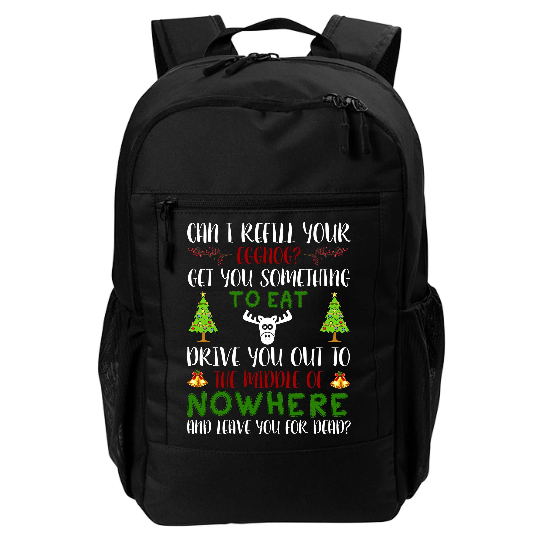 Can I Refill Your Eggnog Funny Christmas Movie Quote Backpack