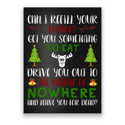 Can I Refill Your Eggnog Funny Christmas Movie Quote Poster