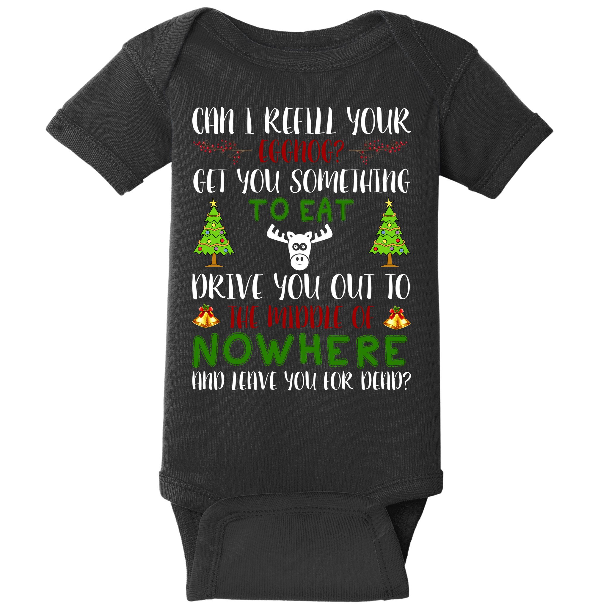 Can I Refill Your Eggnog Funny Christmas Movie Quote Baby Bodysuit