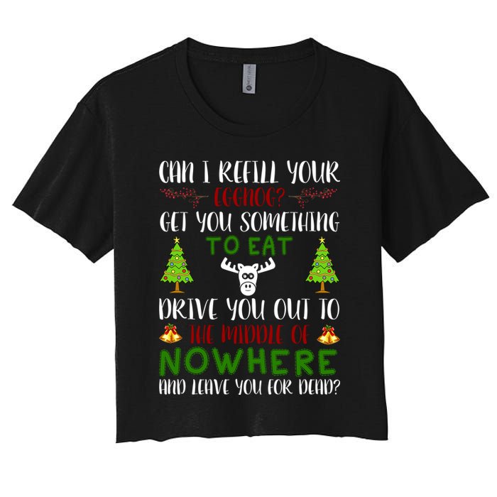 Can I Refill Your Eggnog Funny Christmas Movie Quote Crop Top