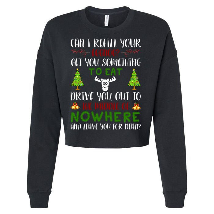 Can I Refill Your Eggnog Funny Christmas Movie Quote Cropped Pullover Crew