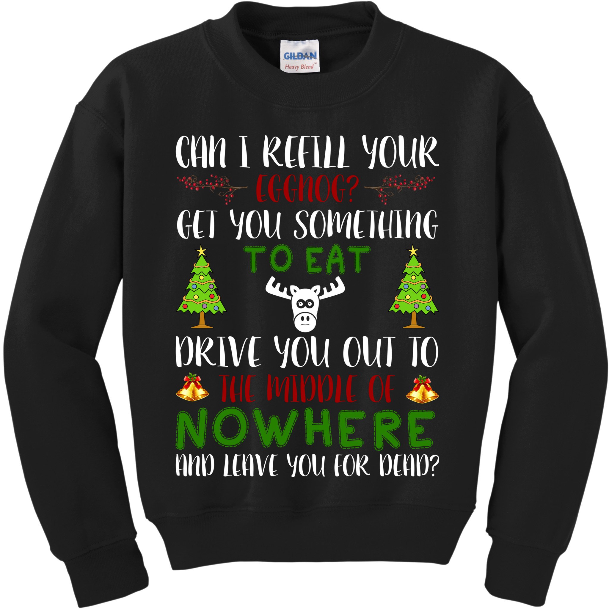 Can I Refill Your Eggnog Funny Christmas Movie Quote Kids Sweatshirt
