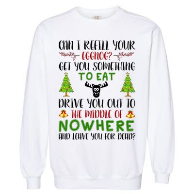 Can I Refill Your Eggnog Funny Christmas Movie Quote Garment-Dyed Sweatshirt