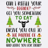 Can I Refill Your Eggnog Funny Christmas Movie Quote Garment-Dyed Sweatshirt