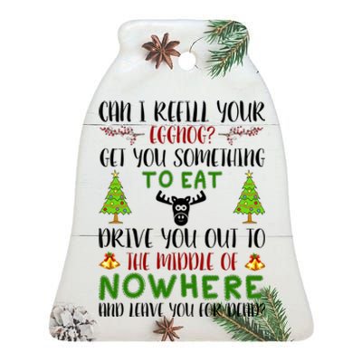 Can I Refill Your Eggnog Funny Christmas Movie Quote Ceramic Bell Ornament