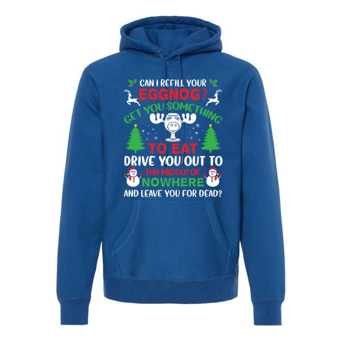 Can I Refill Your Eggnog Gift Family Christmas Vacation Quote Gift Premium Hoodie