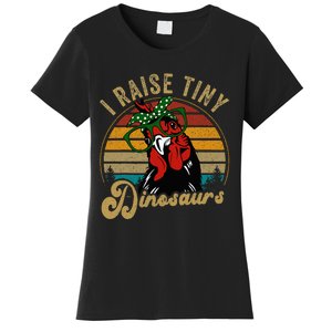 Chicken I Raise Tiny Dinosaurs Funny Mama Hen Farm Mom Women's T-Shirt