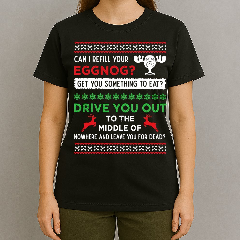 Can I Refill Your Eggnog Funny Christmas Vacation Quote T-Shirt