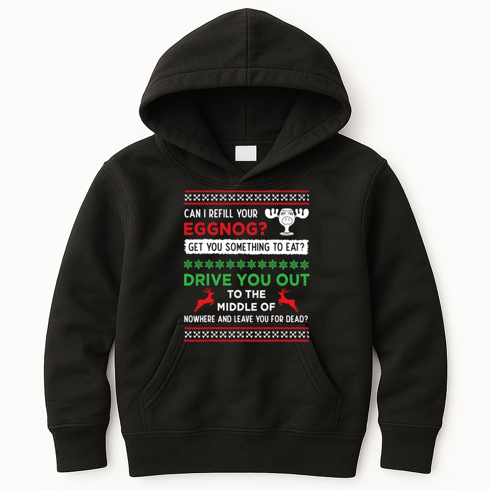 Can I Refill Your Eggnog Funny Christmas Vacation Quote Kids Hoodie