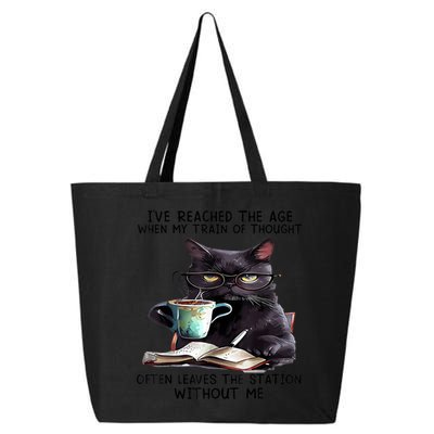 Cat Ive Reached The Age When My Train Of Thought 25L Jumbo Tote