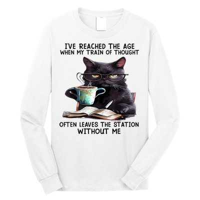 Cat Ive Reached The Age When My Train Of Thought Long Sleeve Shirt