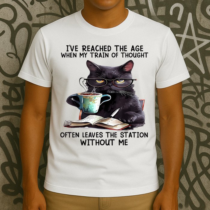 Cat Ive Reached The Age When My Train Of Thought T-Shirt