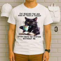 Cat Ive Reached The Age When My Train Of Thought T-Shirt