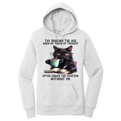 Cat Ive Reached The Age When My Train Of Thought Women's Pullover Hoodie