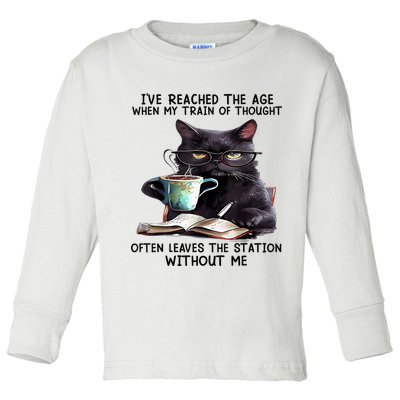 Cat Ive Reached The Age When My Train Of Thought Toddler Long Sleeve Shirt
