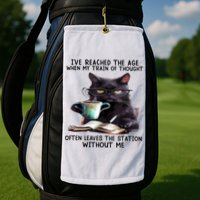 Cat Ive Reached The Age When My Train Of Thought Golf Towel
