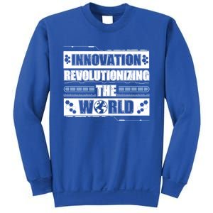 Cool Innovation Revolutionizing The World A Future Inventor Gift Sweatshirt