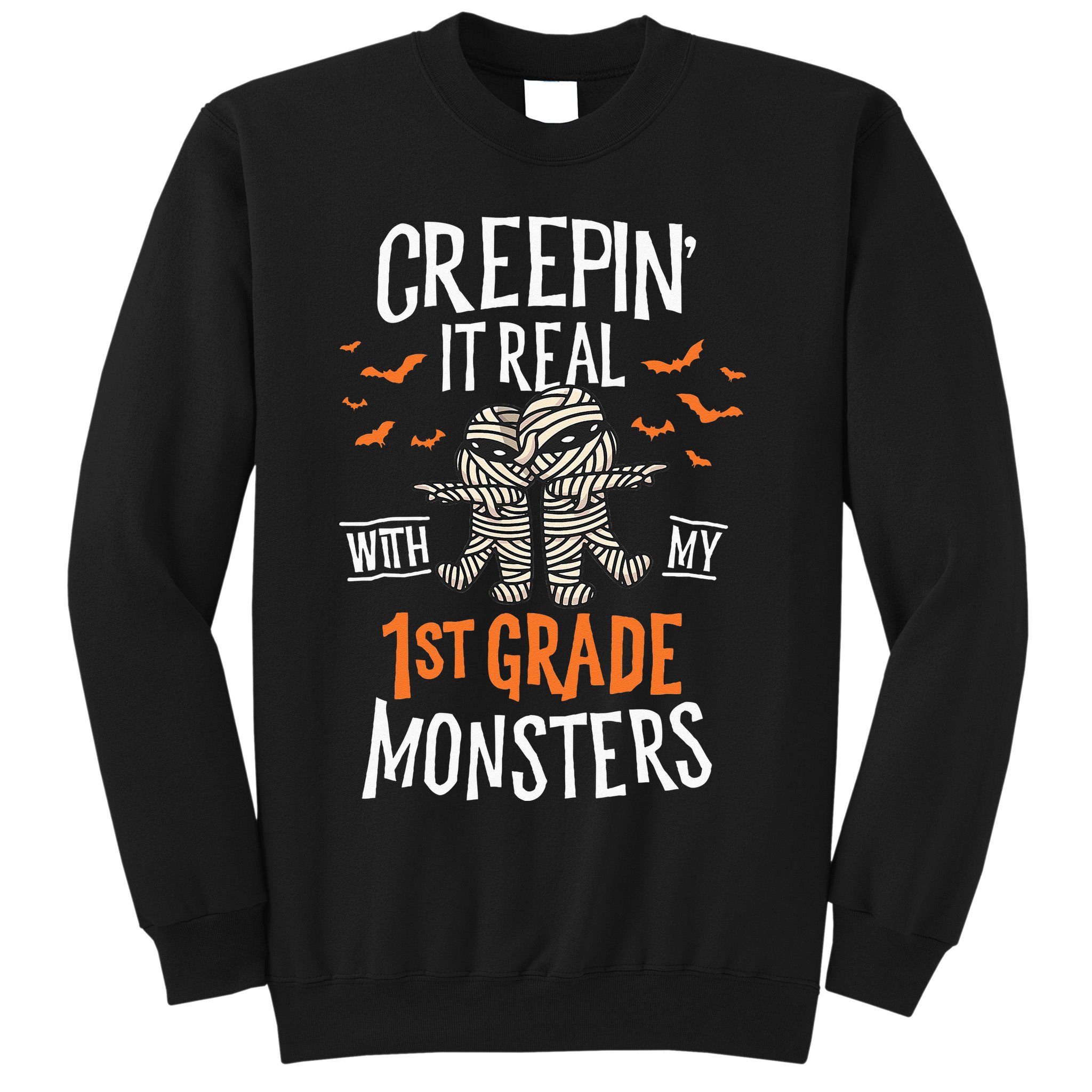 Creepin It Real With My 1st Grade Monsters Halloween Teacher Sweatshirt