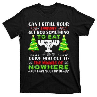 Can I Refill Your Eggnog Funny Christmas Vacation Quote T-Shirt