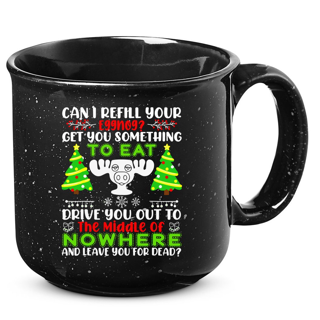 Can I Refill Your Eggnog Funny Christmas Vacation Quote 15oz Campfire Ceramic Mug