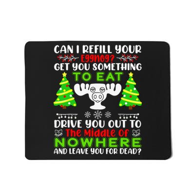 Can I Refill Your Eggnog Funny Christmas Vacation Quote Mousepad