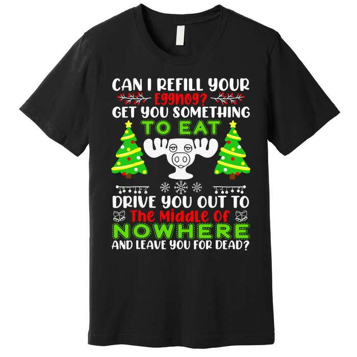 Can I Refill Your Eggnog Funny Christmas Vacation Quote Premium T-Shirt