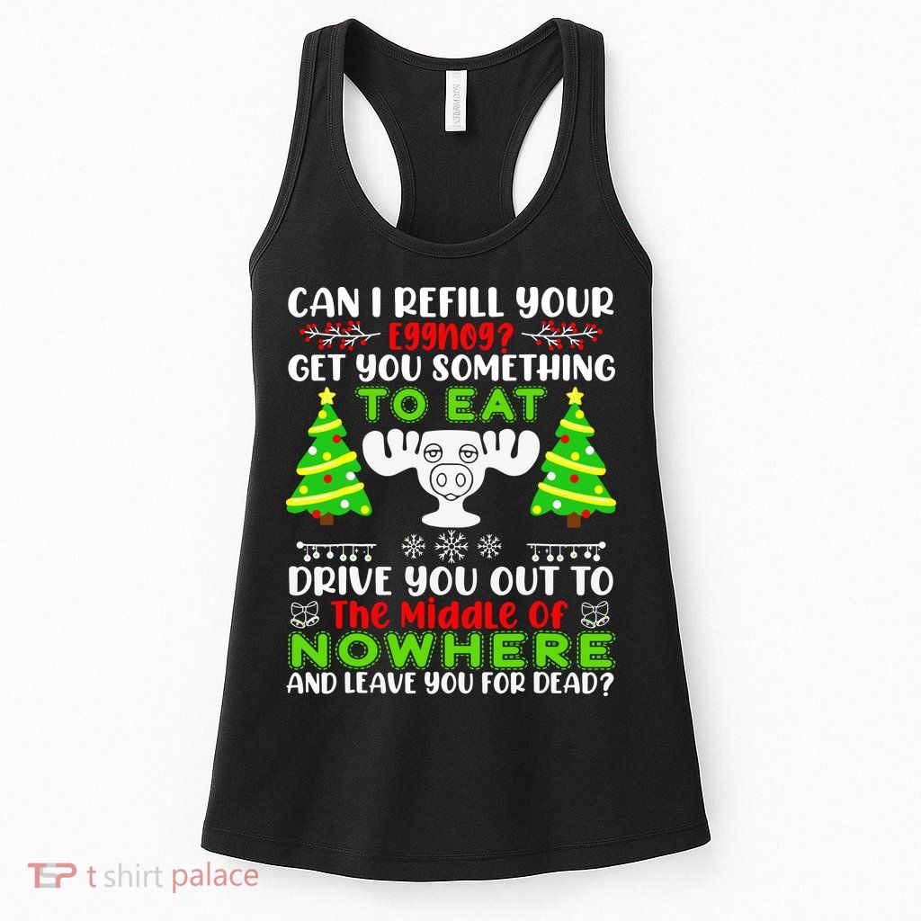 Can I Refill Your Eggnog Funny Christmas Vacation Quote Womens Tank Top