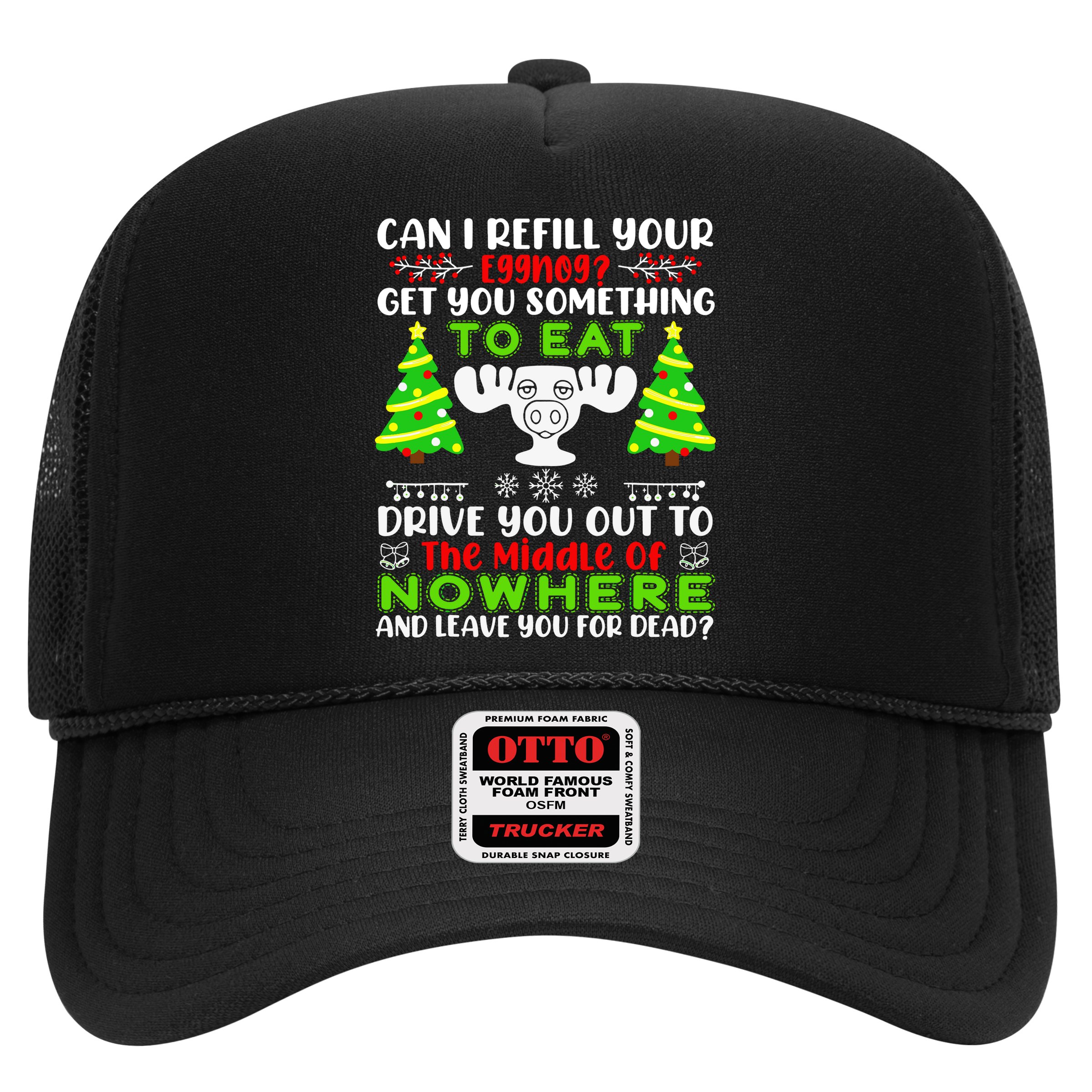 Can I Refill Your Eggnog Funny Christmas Vacation Quote Hat